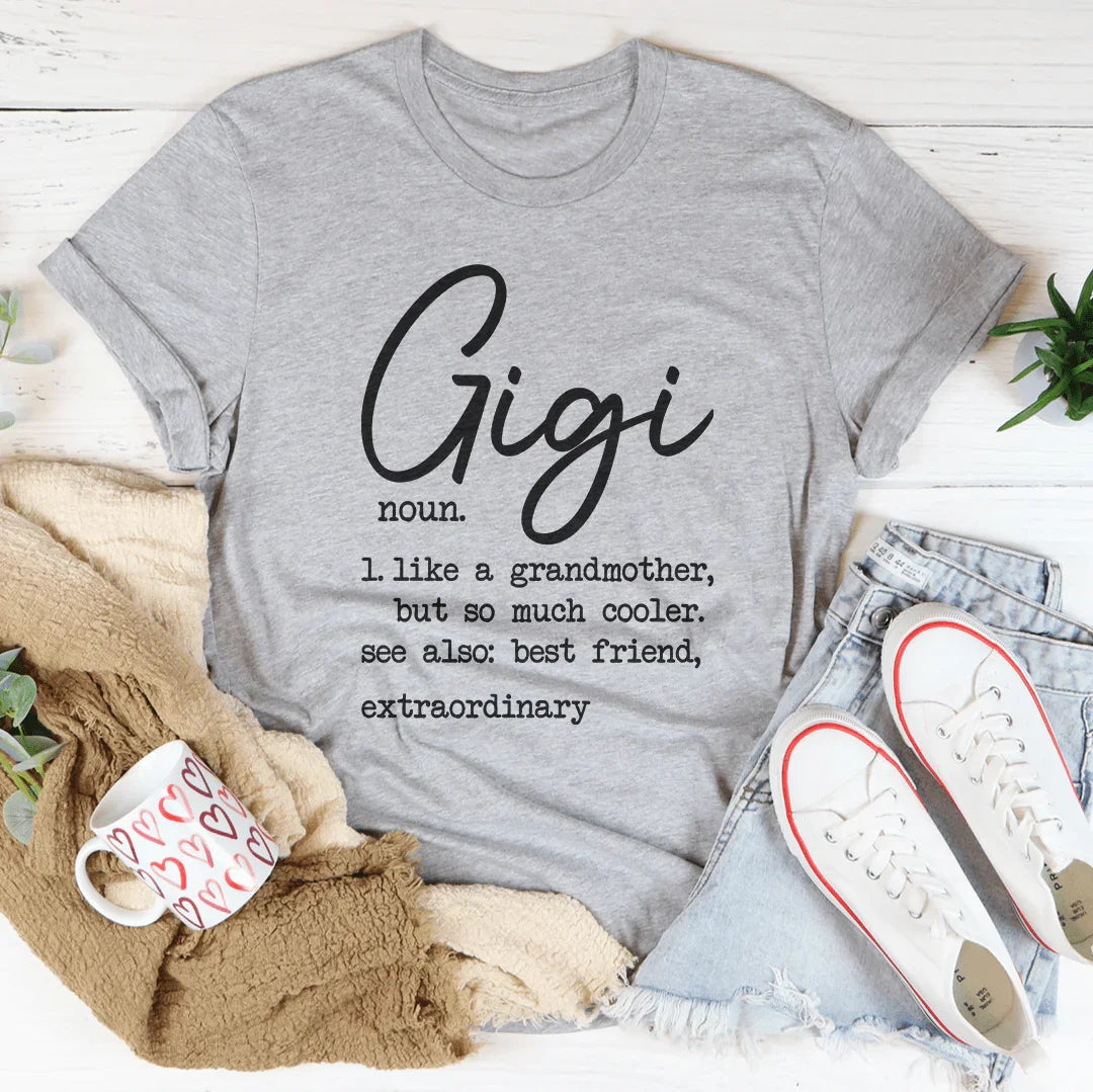 Gigi Like A Grandmother Tee - WonderingCloth