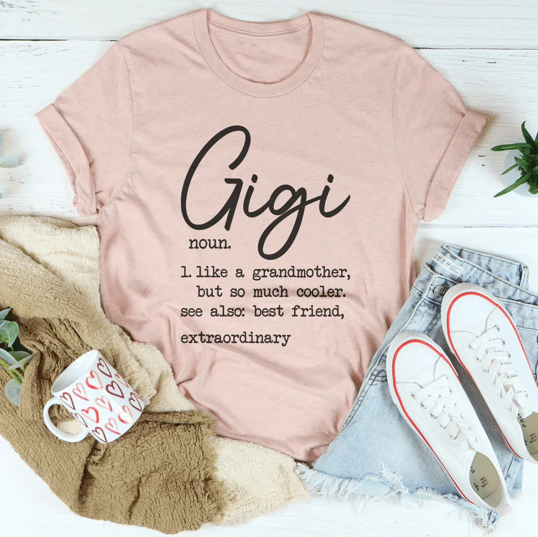 Gigi Like A Grandmother Tee - WonderingCloth