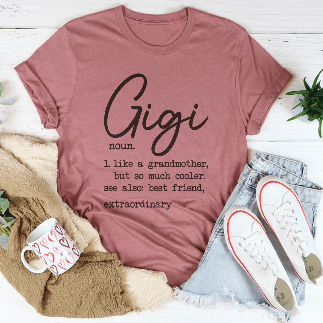 Gigi Like A Grandmother Tee - WonderingCloth