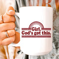 Girl God's Got This Ceramic Mug 15 oz - WonderingCloth