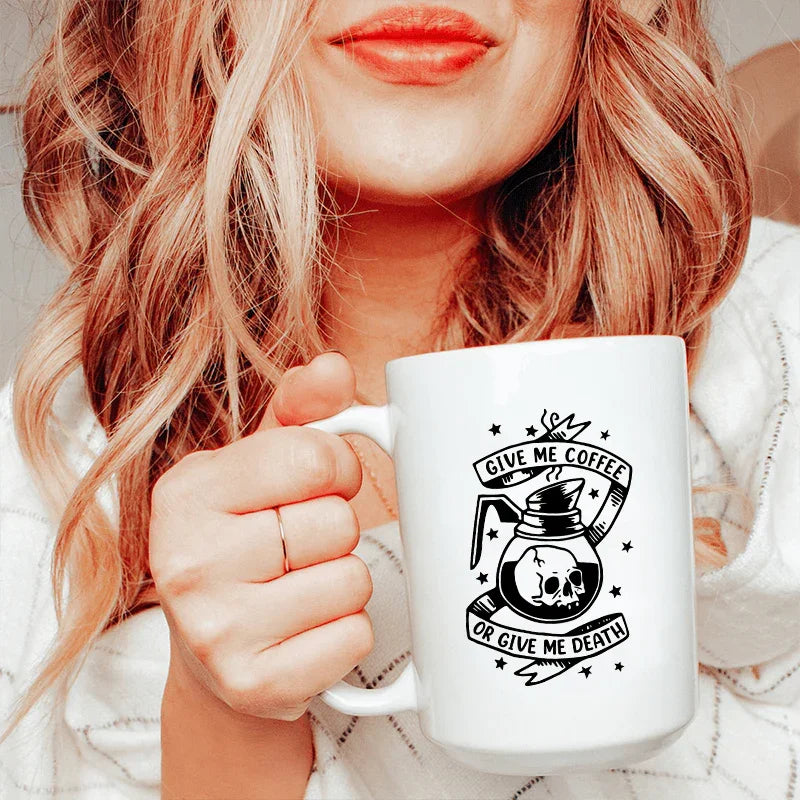 Give Me Coffee Or Give Me Death Ceramic Mug 15 oz - WonderingCloth