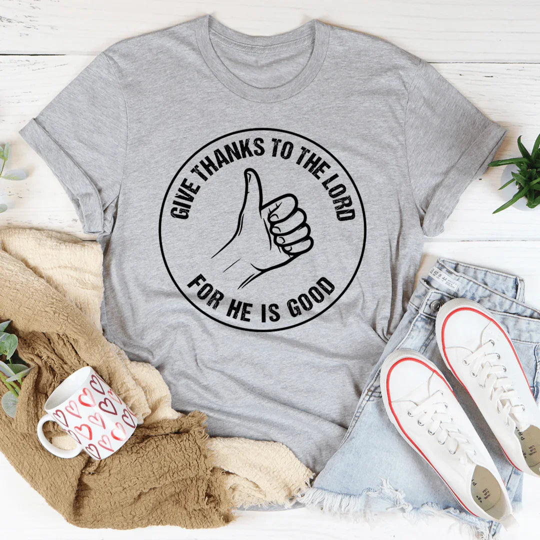 Give Thanks To The Lord Tee - WonderingCloth