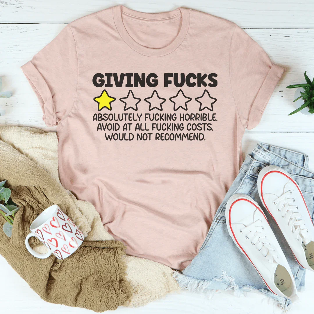 Giving F-cks Absolutely F-cking Horrible Tee - WonderingCloth