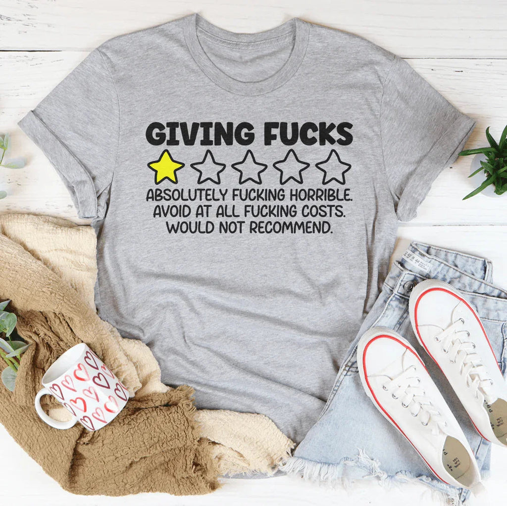 Giving F-cks Absolutely F-cking Horrible Tee - WonderingCloth