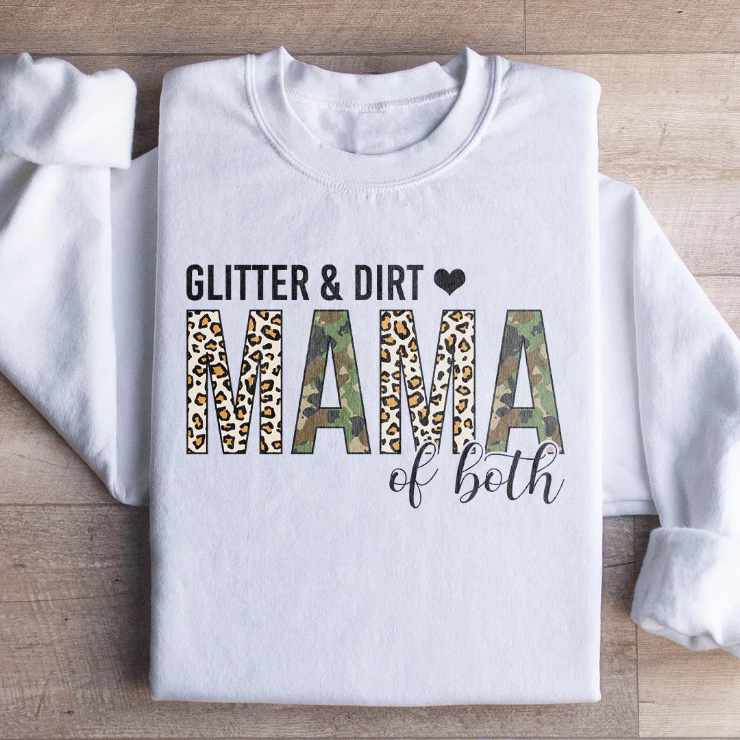 Glitter & Dirt Mama of Both Sweatshirt - WonderingCloth