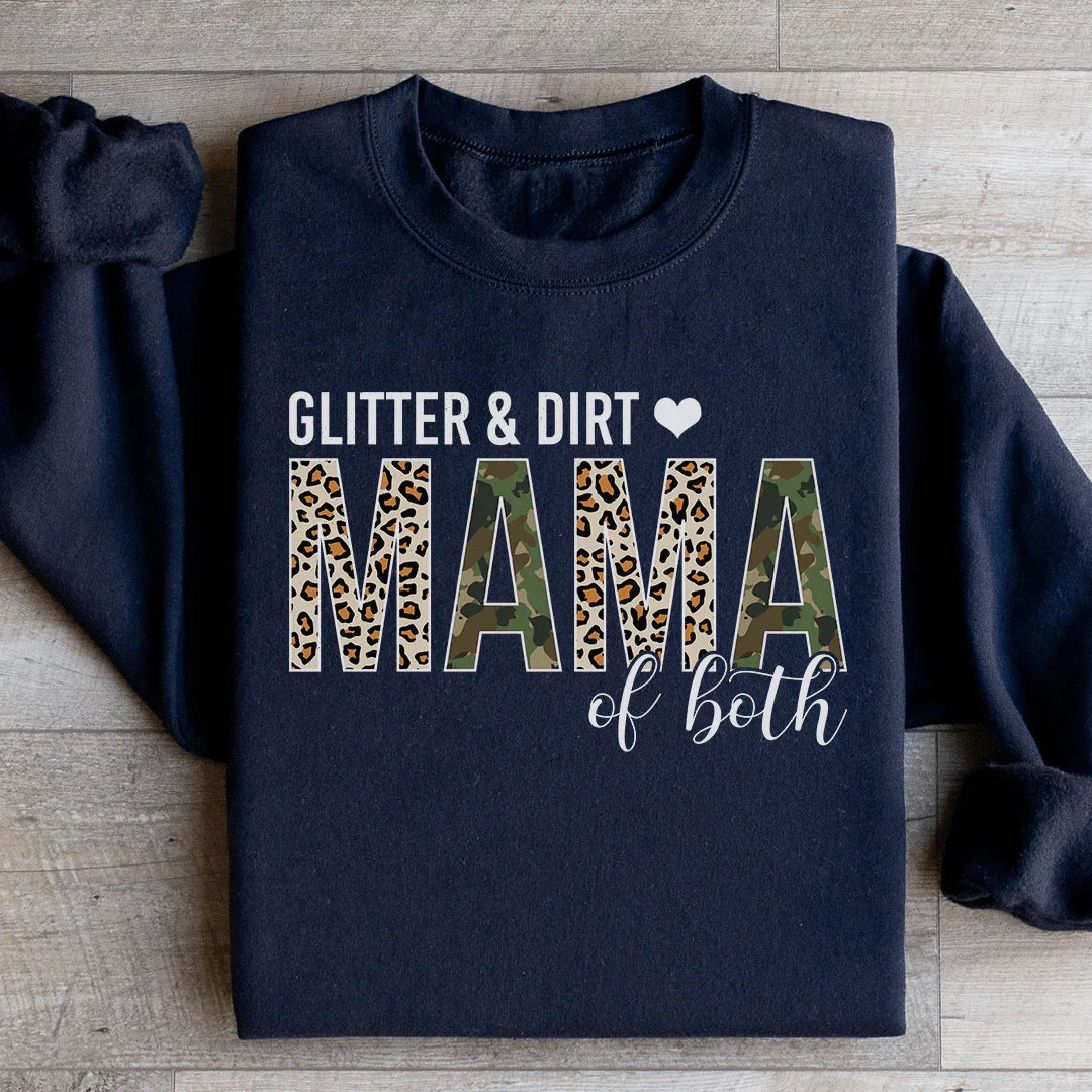 Glitter & Dirt Mama of Both Sweatshirt - WonderingCloth
