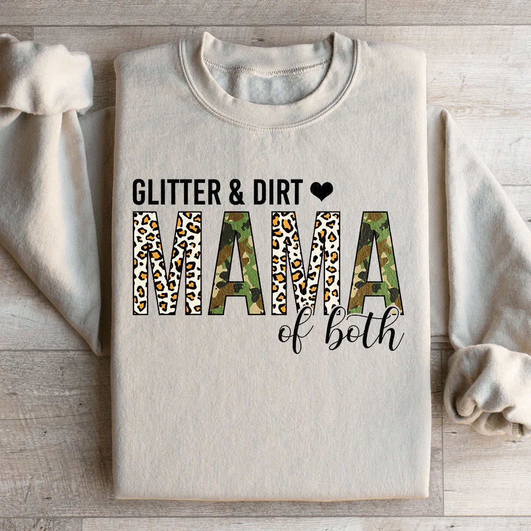 Glitter & Dirt Mama of Both Sweatshirt - WonderingCloth