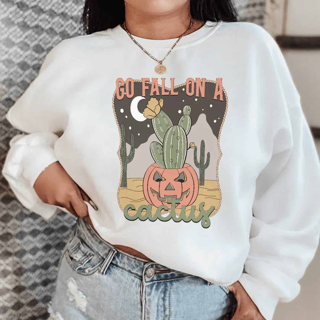 Go Fall On A Cactus Sweatshirt - WonderingCloth