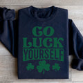 Go Luck Yourself Sweatshirt - WonderingCloth