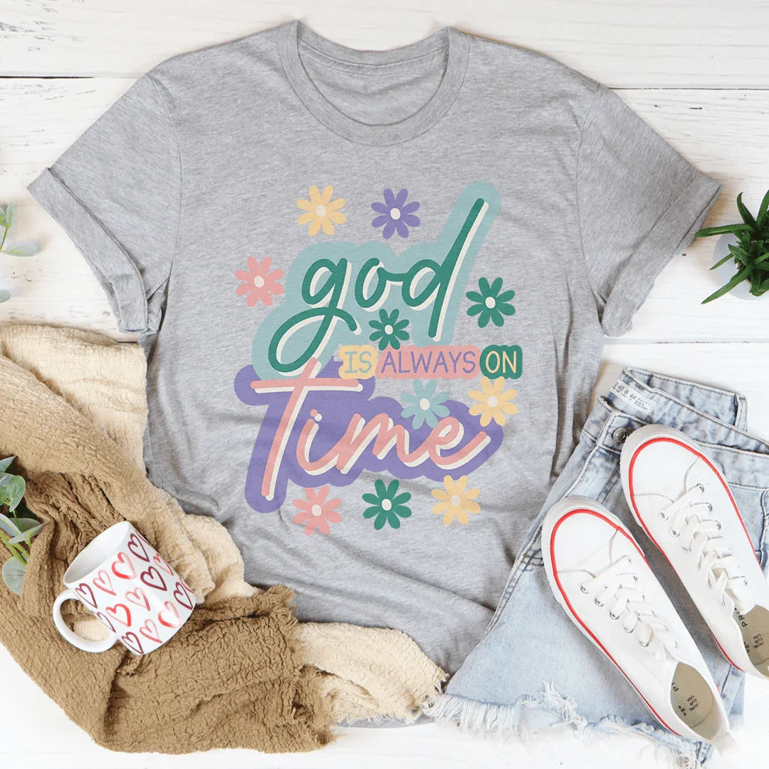 God Is Always On Time Tee - WonderingCloth