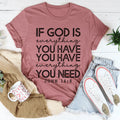 God Is Everything You Have Tee - WonderingCloth