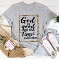 God Is Good All The Time Tee - WonderingCloth