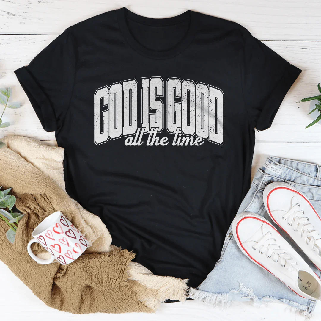 God Is Good All The Time Tee - WonderingCloth