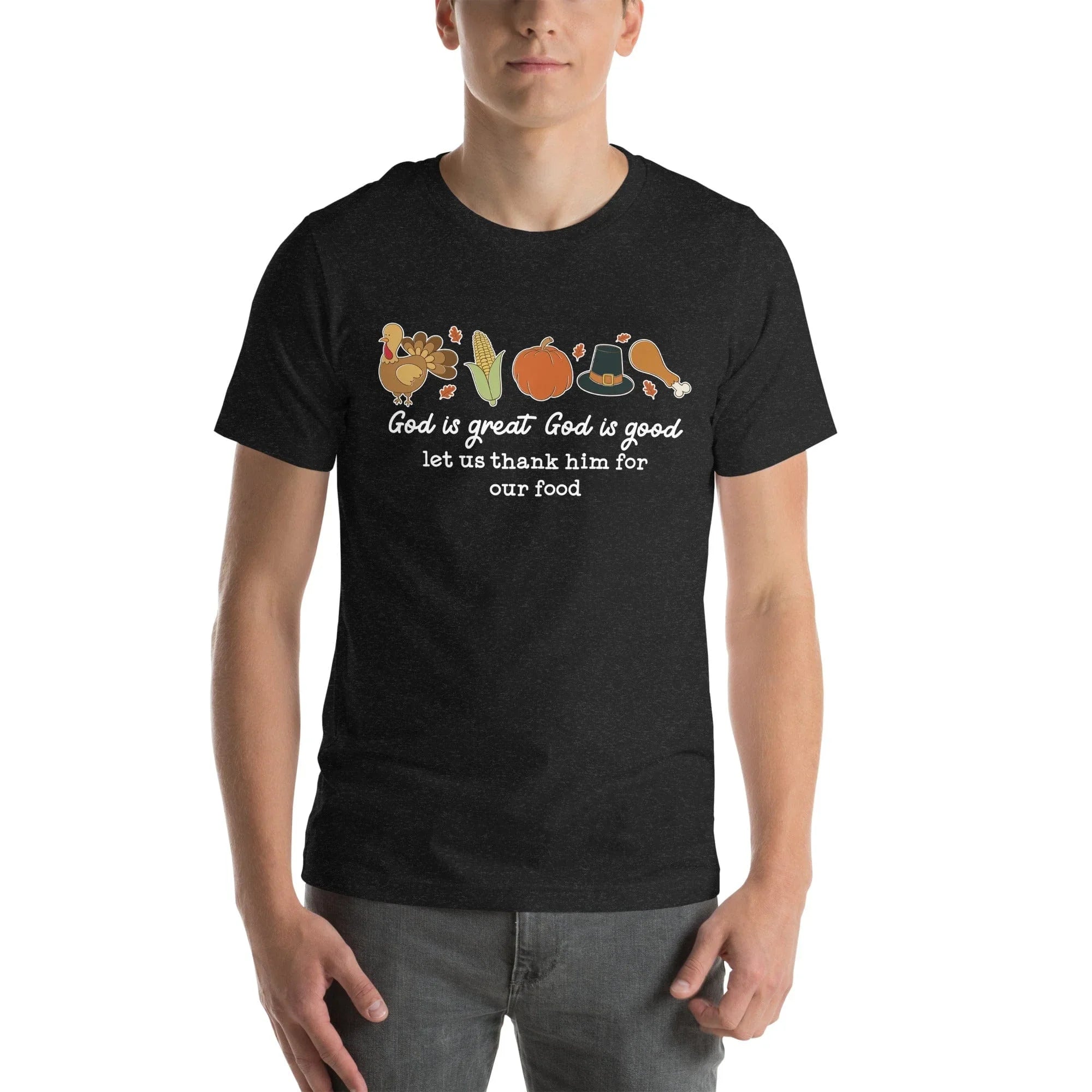 God is Great God Is Good Let Us Thank Him For Our Food Tee - WonderingCloth