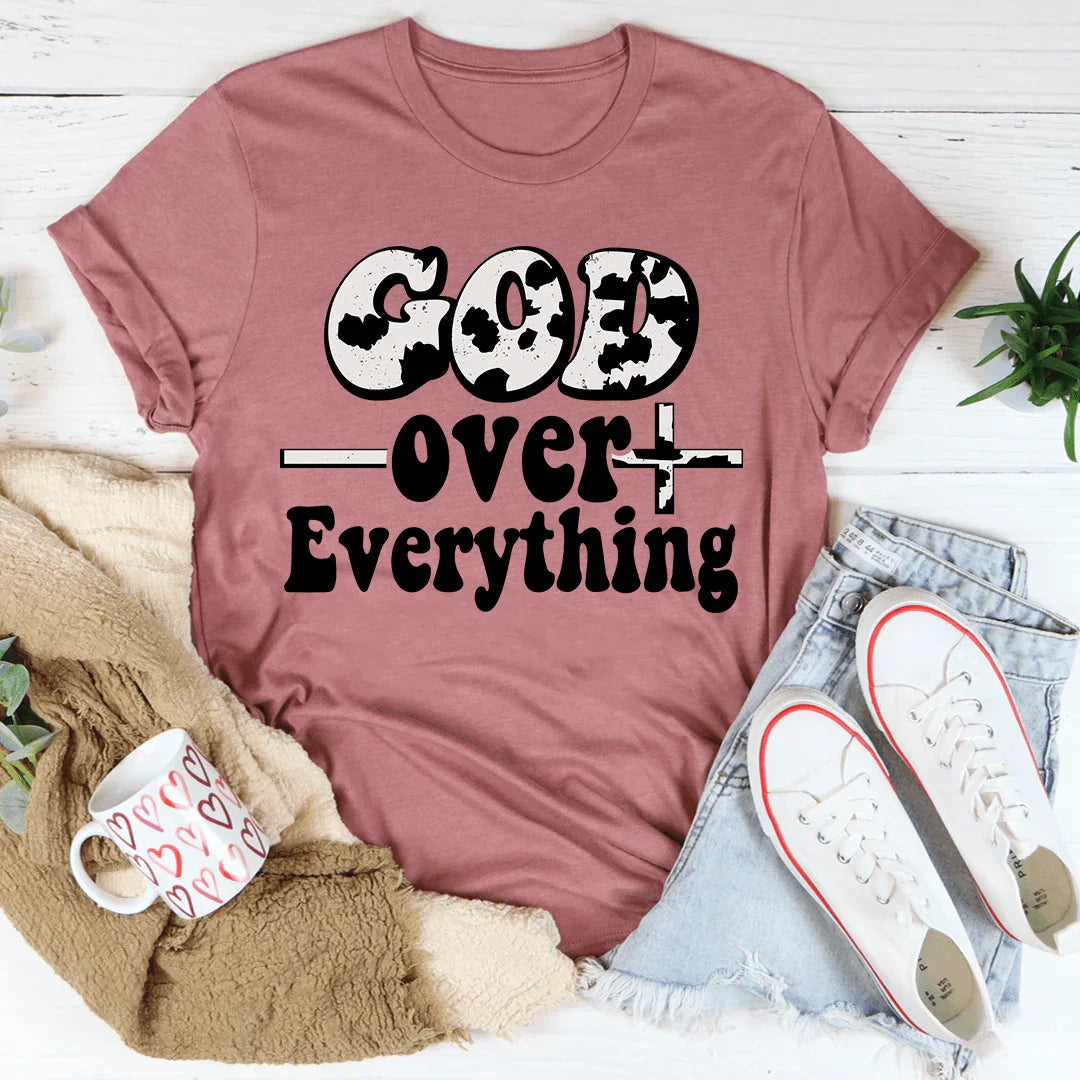 God Over Everything Tee - WonderingCloth