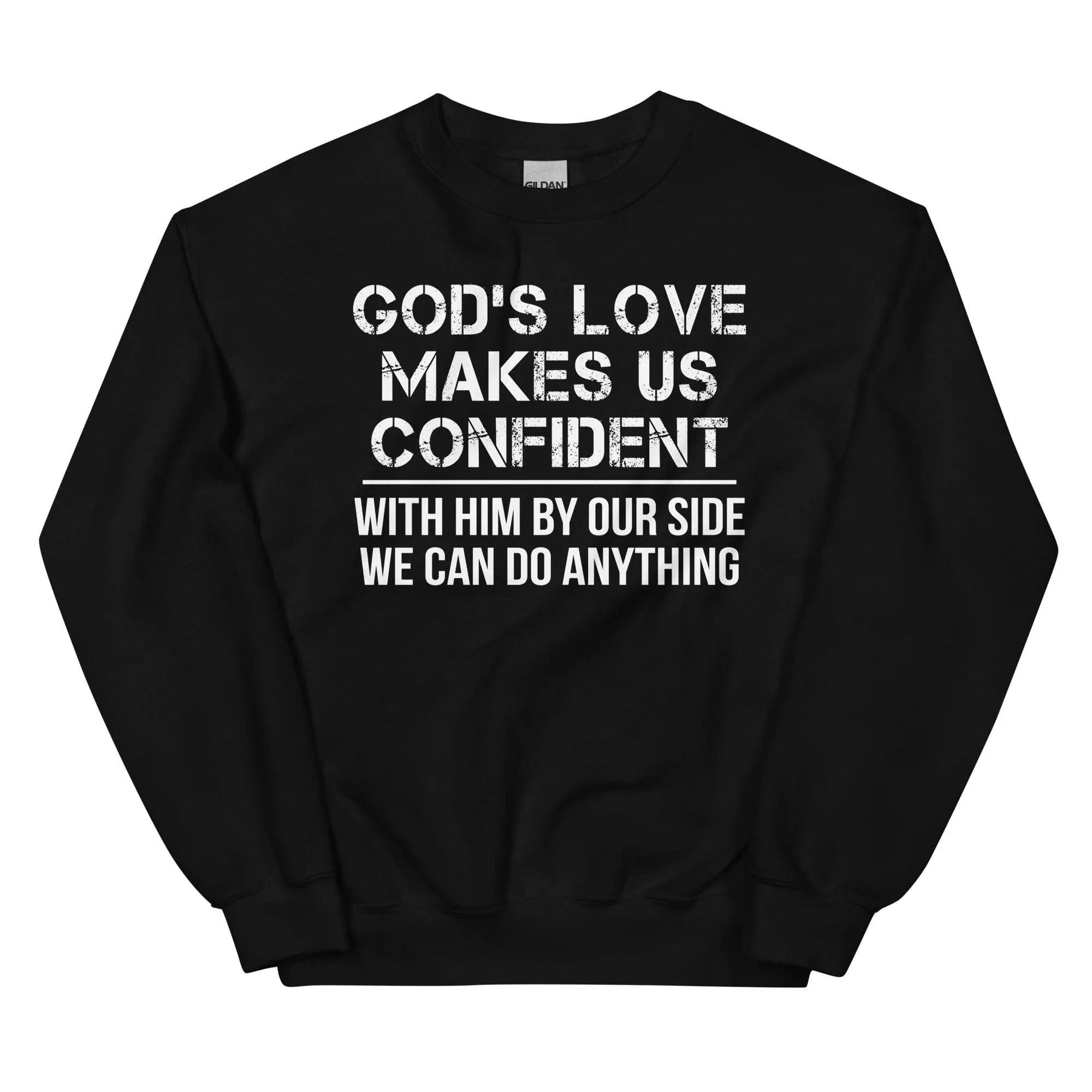 God's Love Makes Us Confident Sweatshirt - WonderingCloth