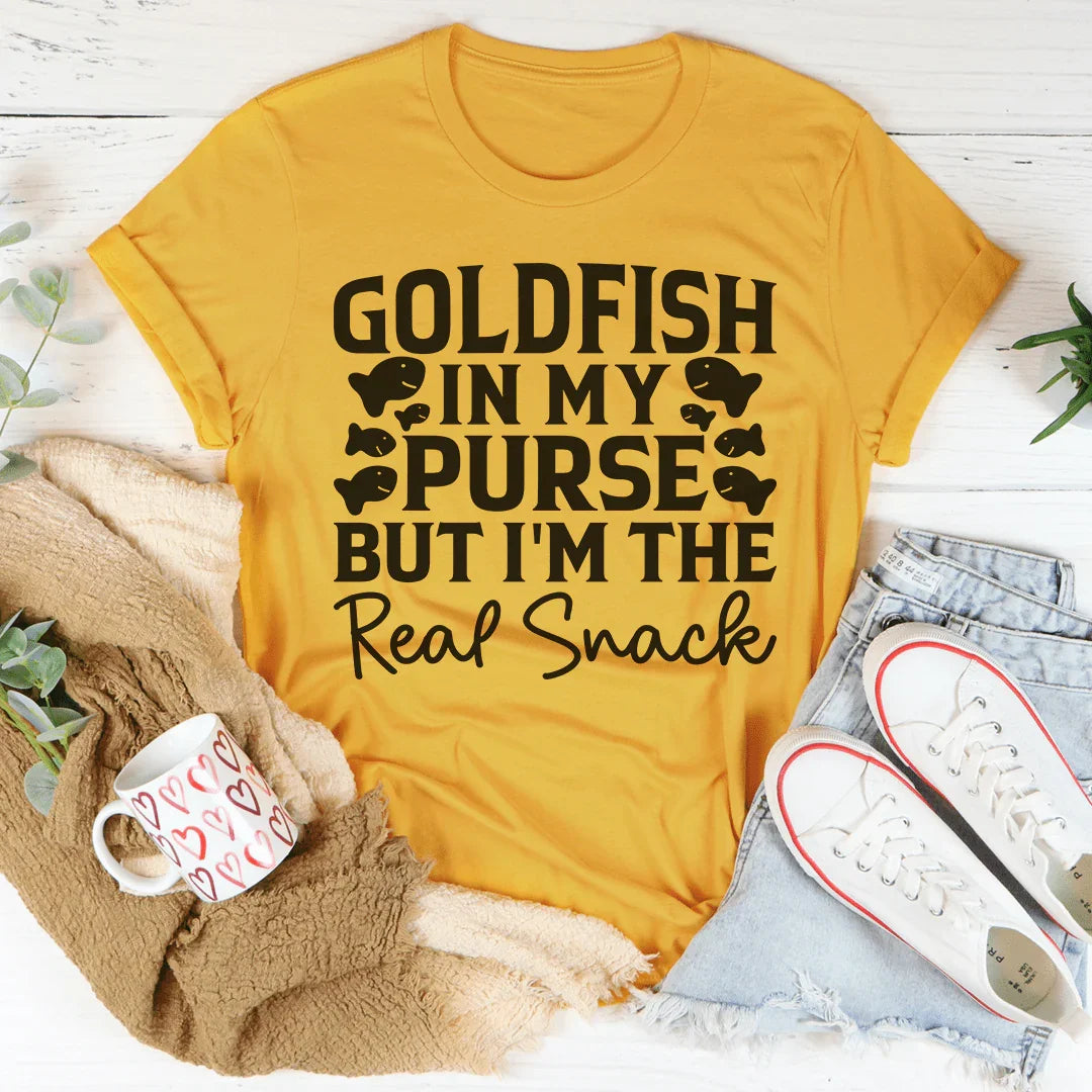 Goldfish In My Purse But I'm The Real Snack Tee - WonderingCloth