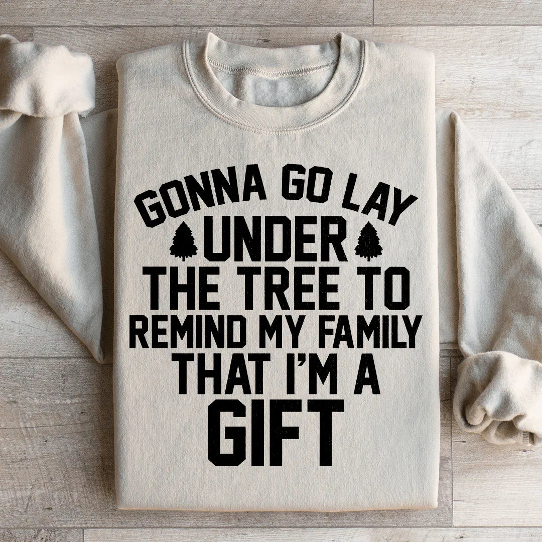 Gonna Go Lay Under The Tree Sweatshirt - WonderingCloth
