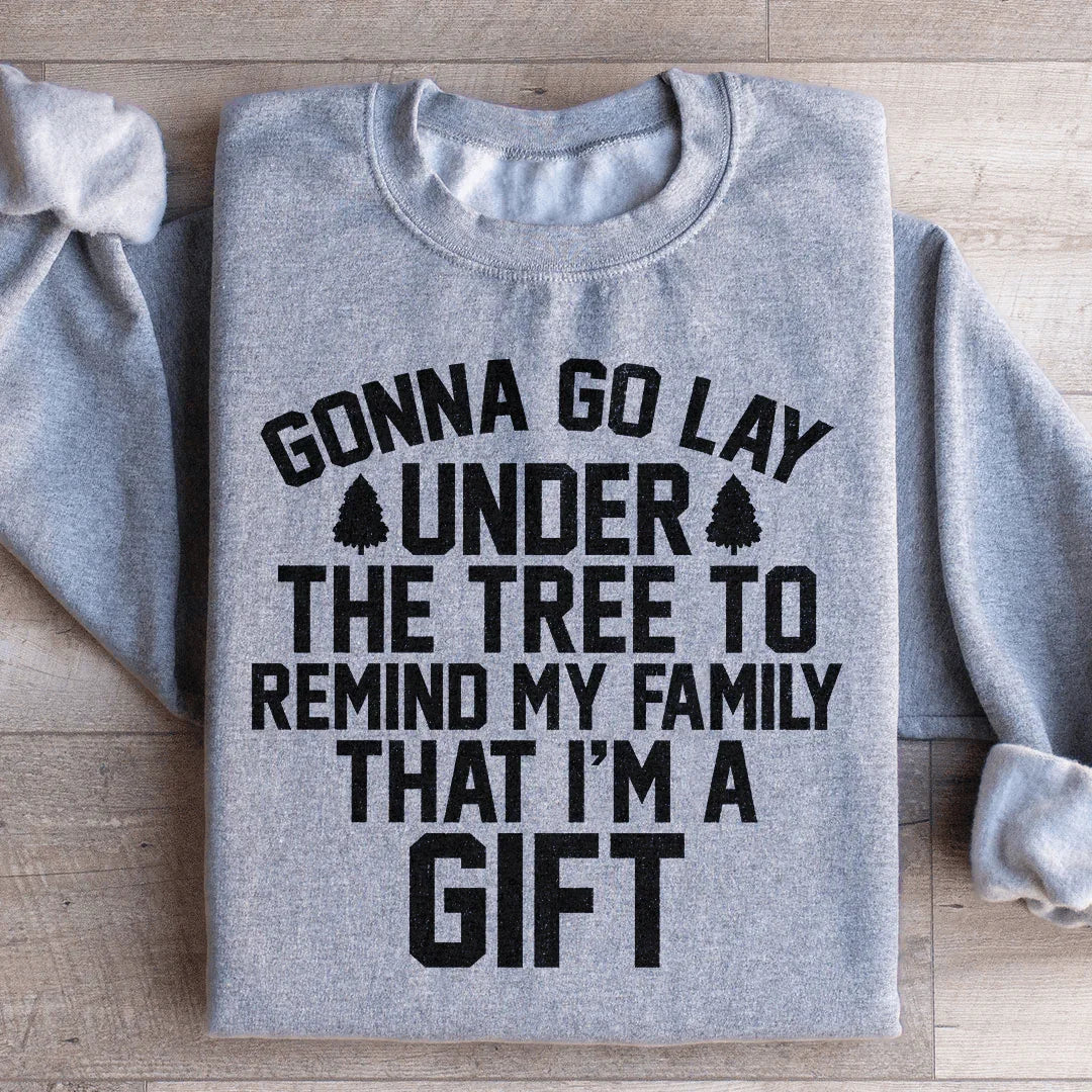Gonna Go Lay Under The Tree Sweatshirt - WonderingCloth