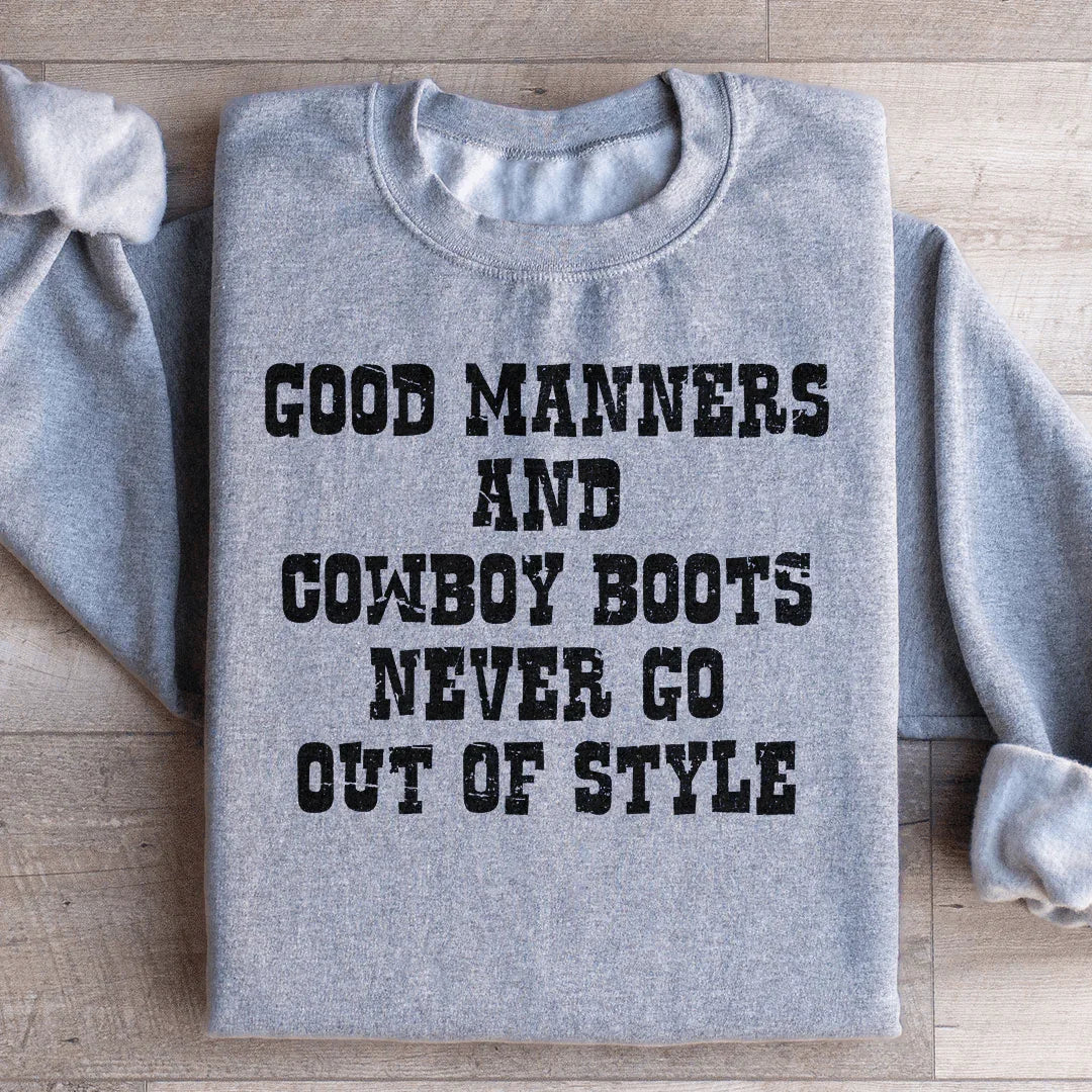 Good Manners And Cowboy Boots Sweatshirt - WonderingCloth
