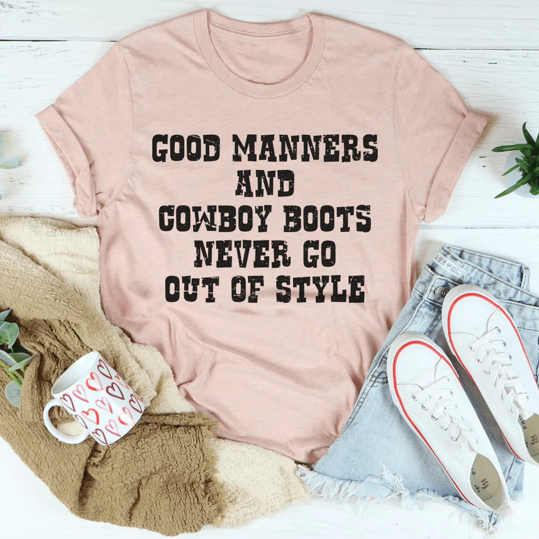 Good Manners And Cowboy Boots Tee - WonderingCloth