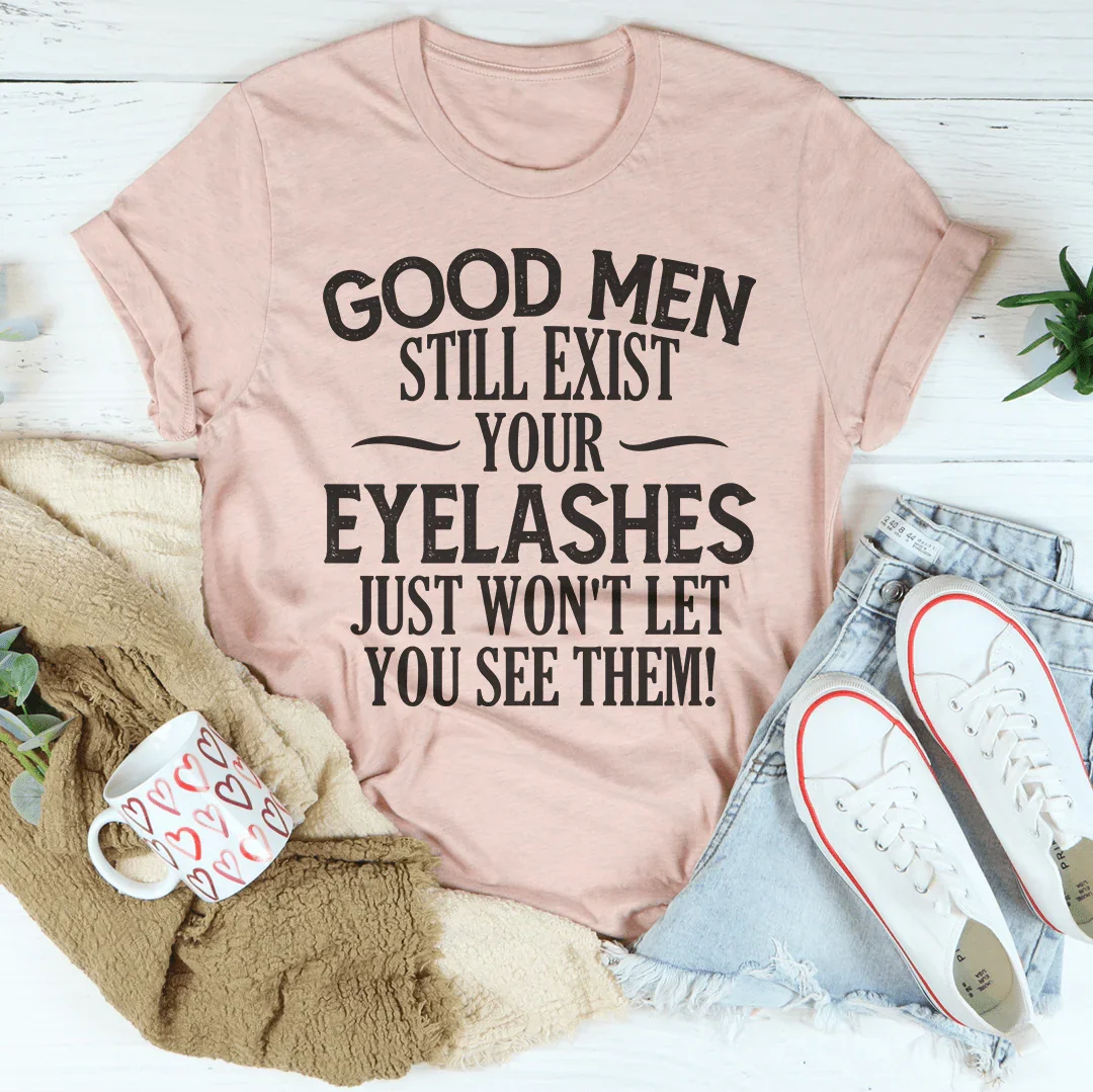 Good Men Still Exist Tee - WonderingCloth