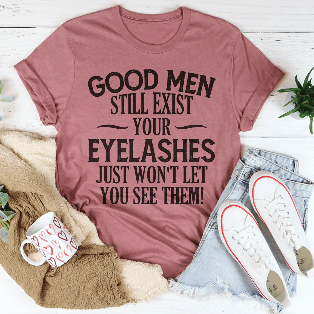 Good Men Still Exist Tee - WonderingCloth
