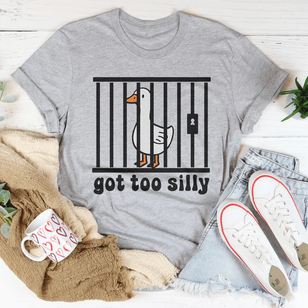 Got Too Silly Tee - WonderingCloth