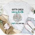 Gotta Check Every Bulb Tee - WonderingCloth