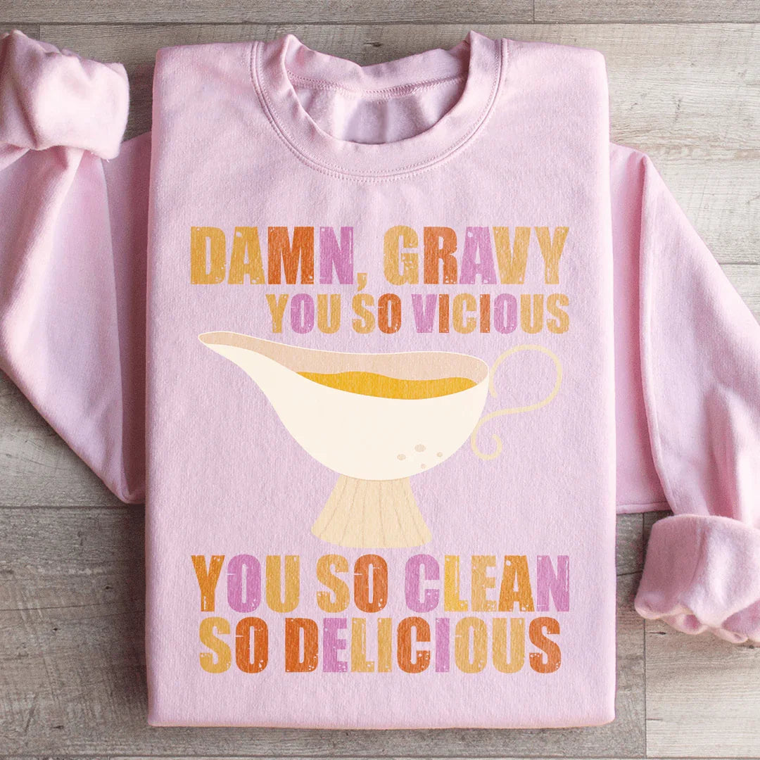 Gravy You So Delicious Sweatshirt - WonderingCloth