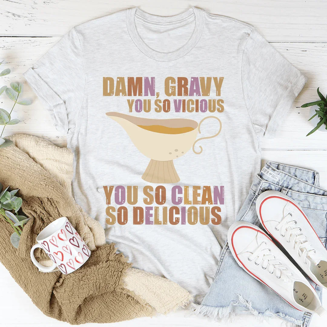 Gravy You So Delicious Tee - WonderingCloth