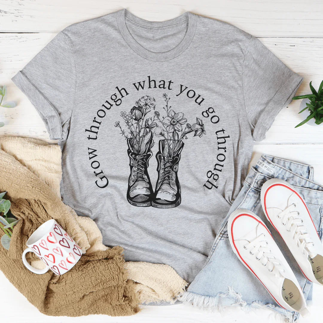 Grow Through What You Go Through Boots Tee - WonderingCloth