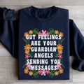 Gut Feelings Are Your Guardian Angels Sweatshirt - WonderingCloth