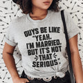 Guys Be Like Yeah I'm Married Tee - WonderingCloth