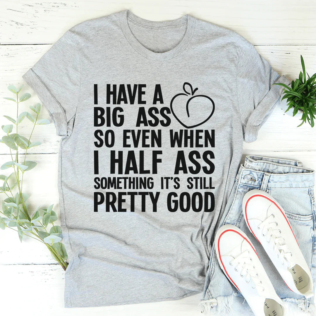 Half Ass Tee - WonderingCloth