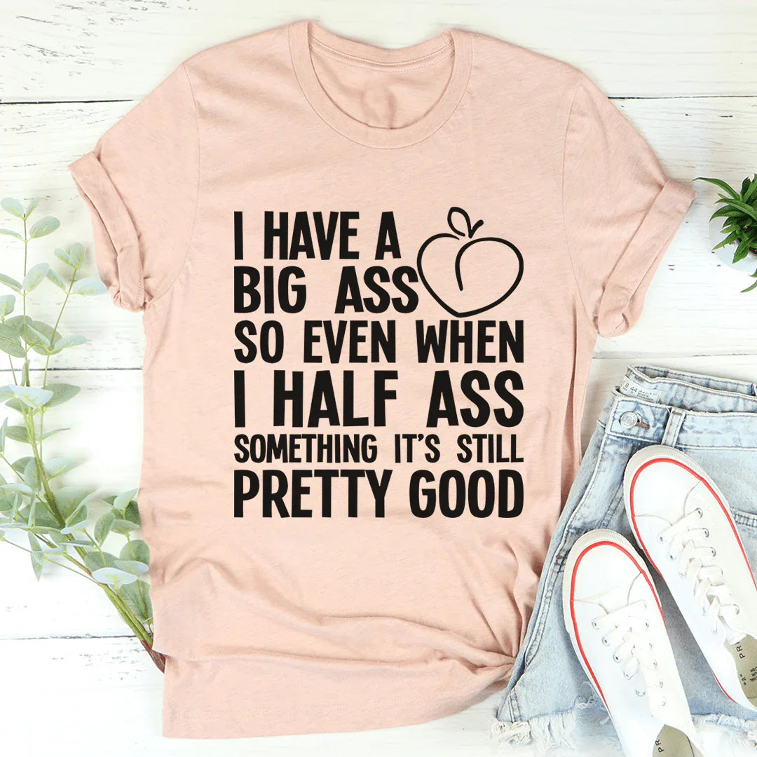 Half Ass Tee - WonderingCloth