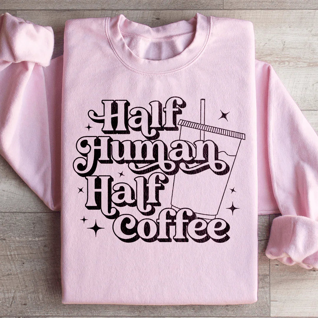 Half Human Half Coffee Sweatshirt - WonderingCloth