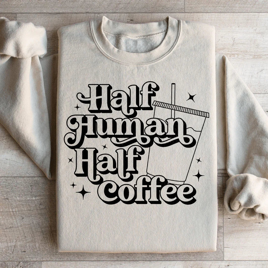 Half Human Half Coffee Sweatshirt - WonderingCloth