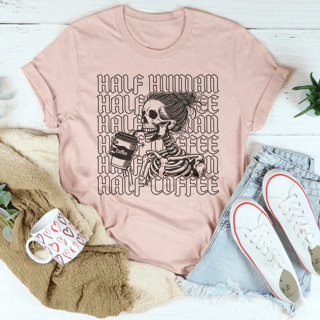 Half Human Half Coffee Tee - WonderingCloth