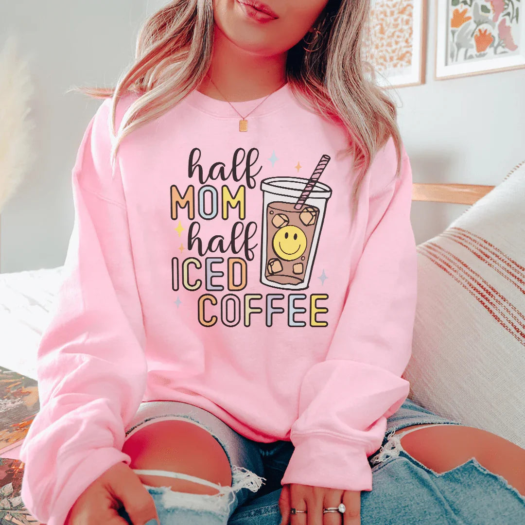 Half Mom Half Iced Coffee Sweatshirt - WonderingCloth