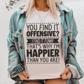 Happier Than You Tee - WonderingCloth