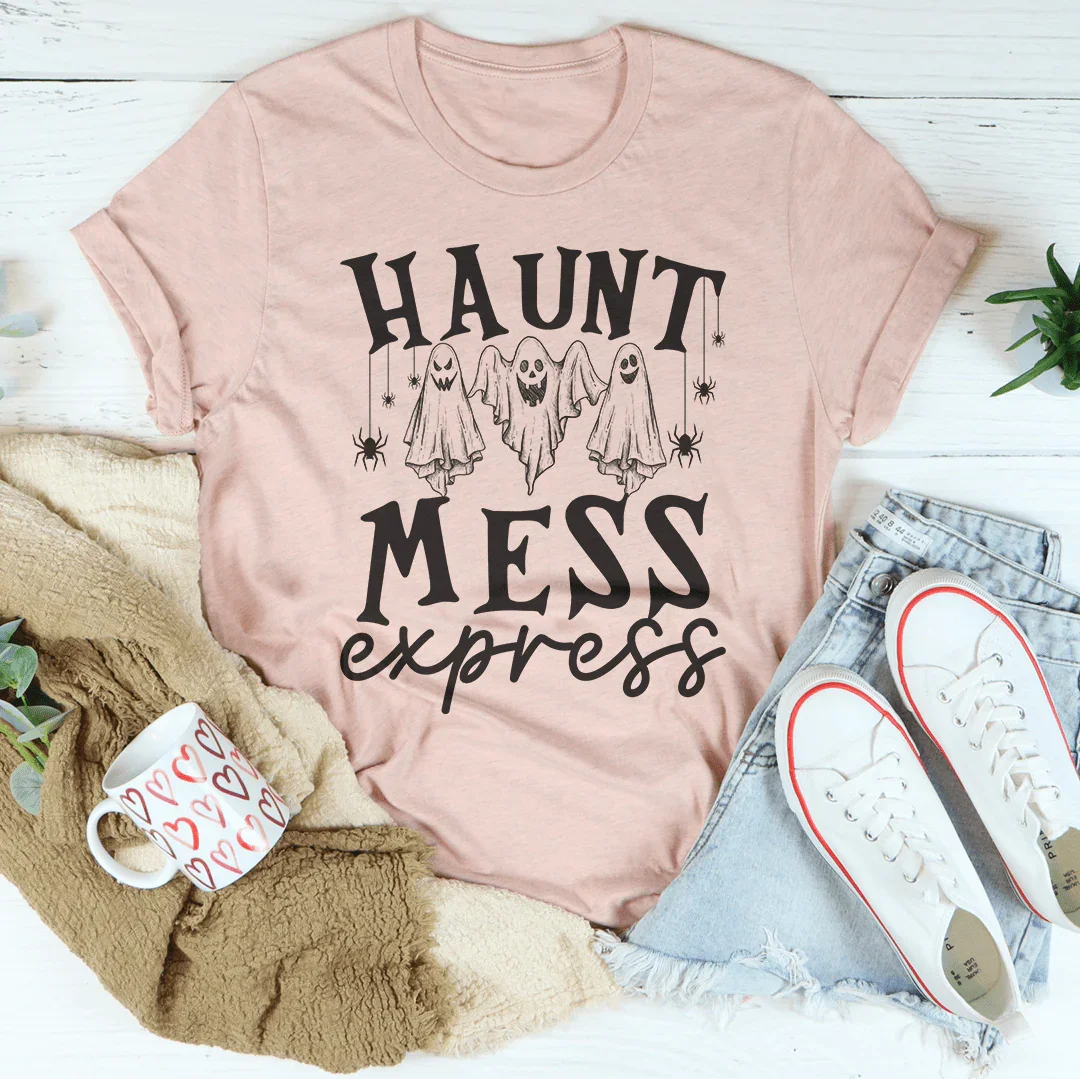 Haunt Mess Express Tee - WonderingCloth