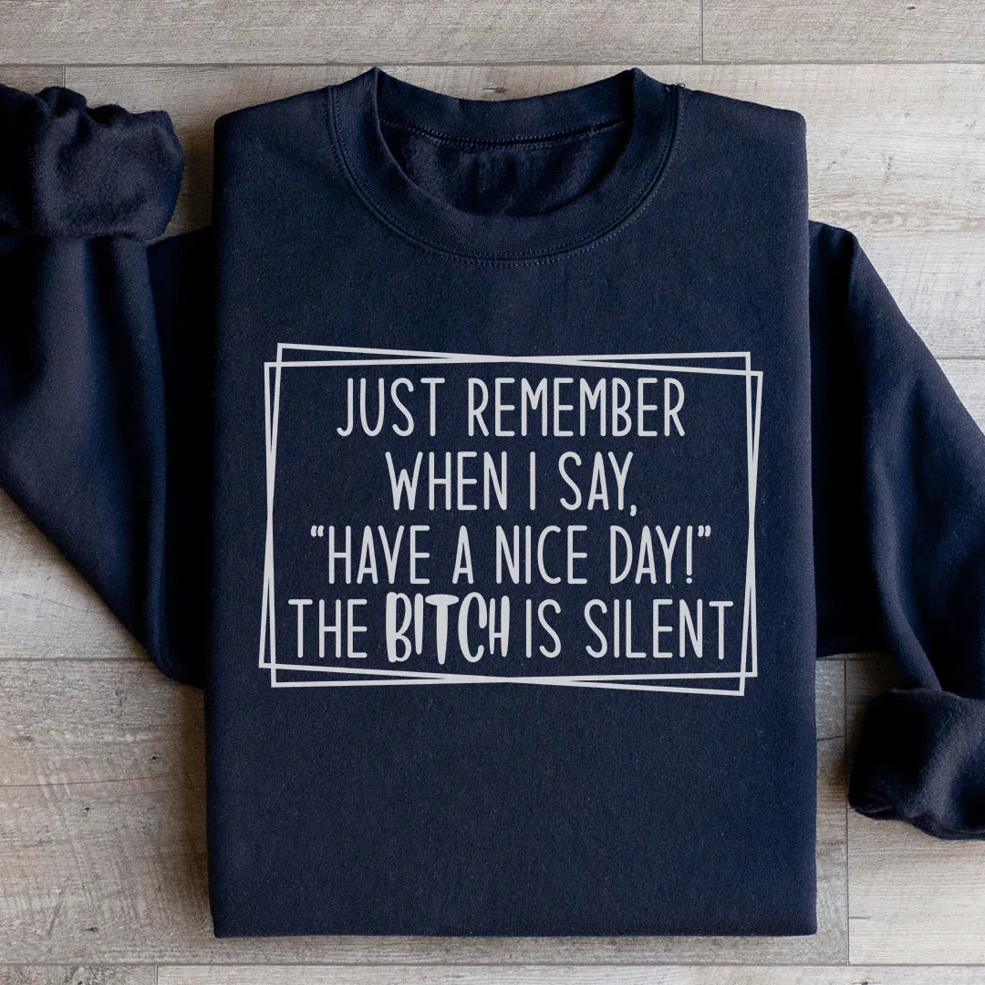 Have A Nice Day Sweatshirt - WonderingCloth