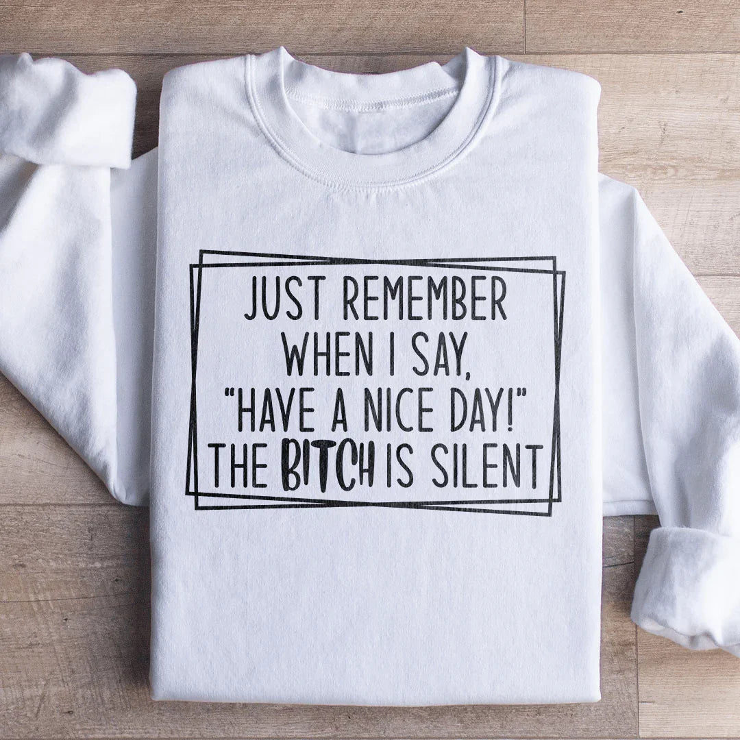 Have A Nice Day Sweatshirt - WonderingCloth