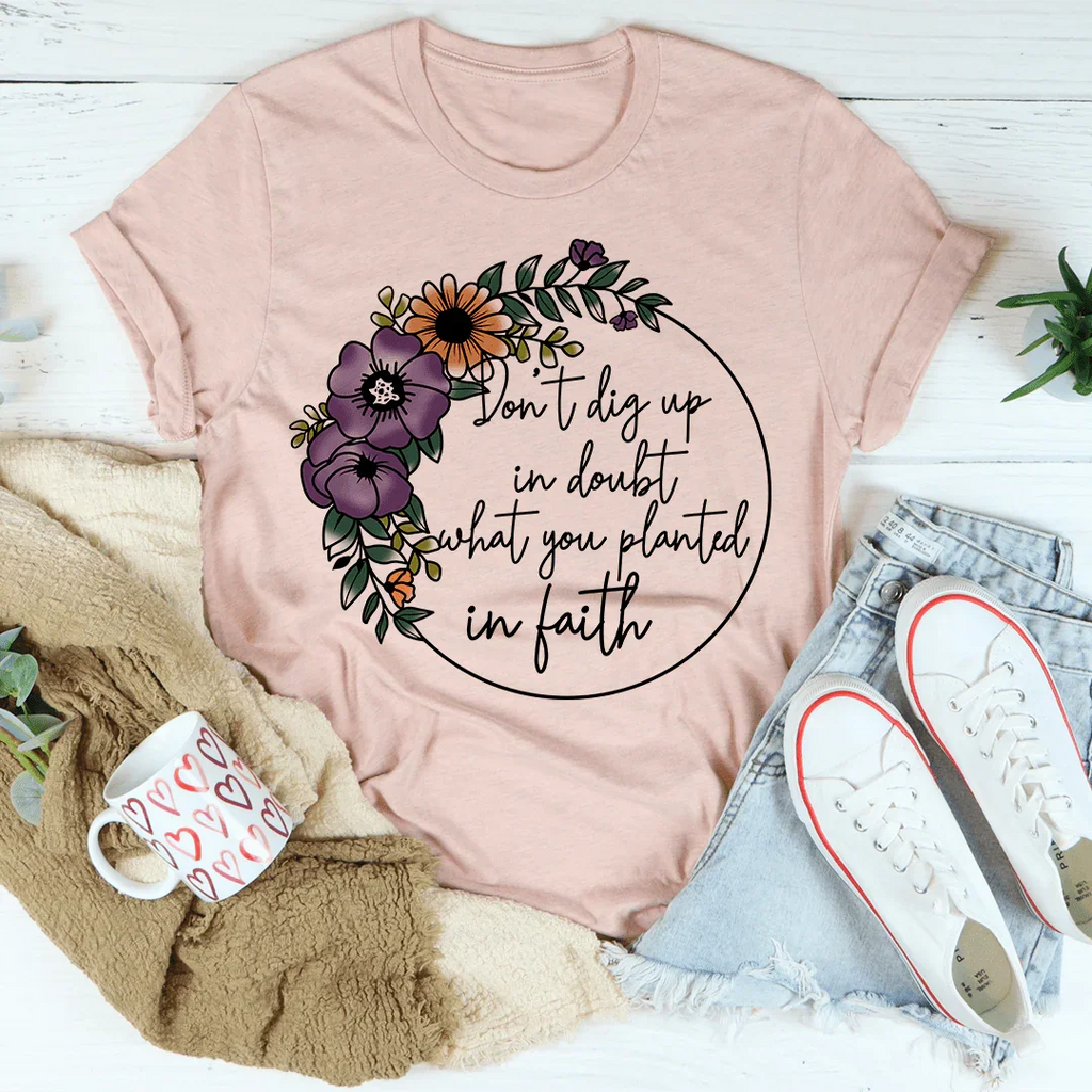 Have Faith Tee - WonderingCloth