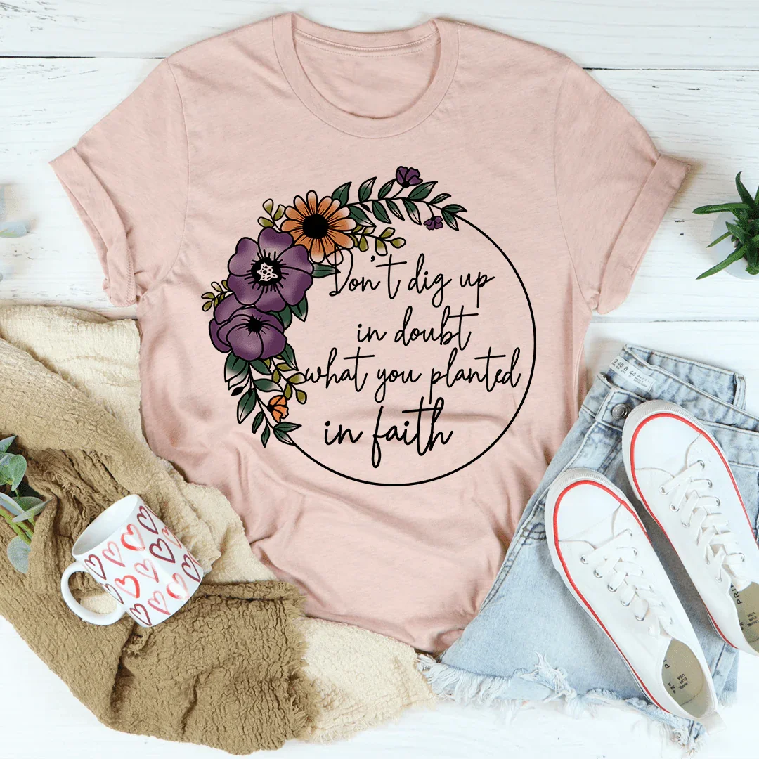 Have Faith Tee - WonderingCloth