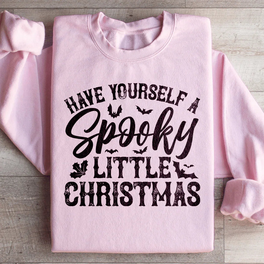 Have Yourself A Spooky Little Christmas Sweatshirt - WonderingCloth