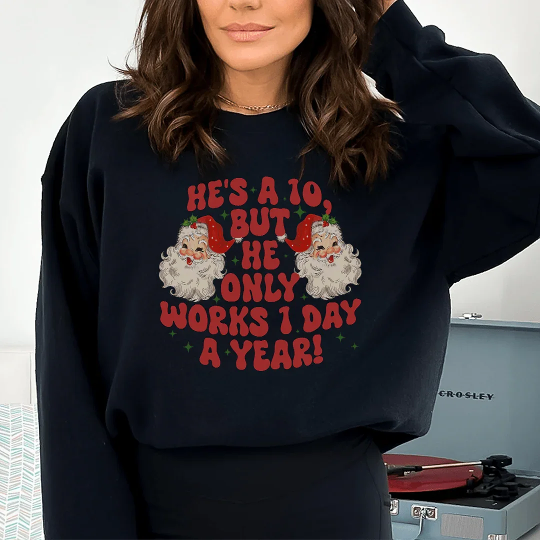 He's A 10 But He Only Works Sweatshirt - WonderingCloth