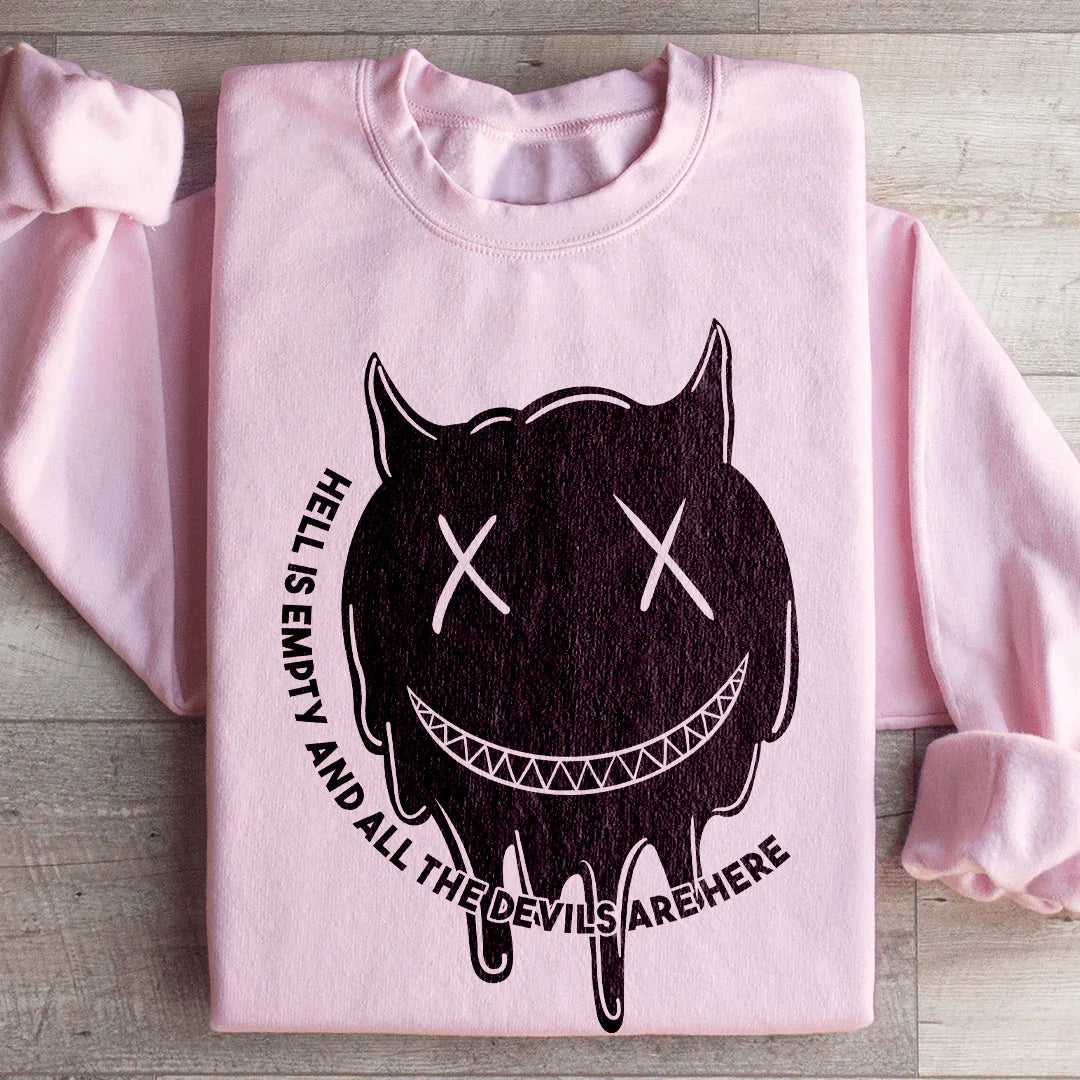 Hell Is Empty Sweatshirt - WonderingCloth