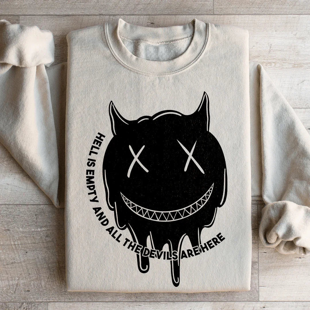 Hell Is Empty Sweatshirt - WonderingCloth